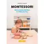 Montessori. wychowanie dziecka w wieku 0-6 lat Samo sedno Sklep on-line