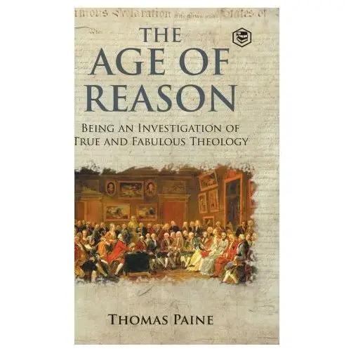 The age of reason - thomas paine (writings of thomas paine) Sanage publishing