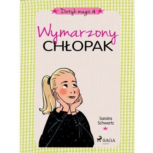 Sandra l. schwartz Dotyk magii 4 - wymarzony chłopak