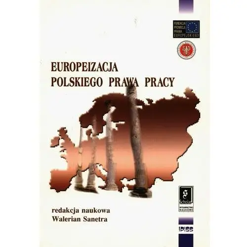 Europeizacja polskiego prawa pracy - walerian sanetra Sanetra walerian