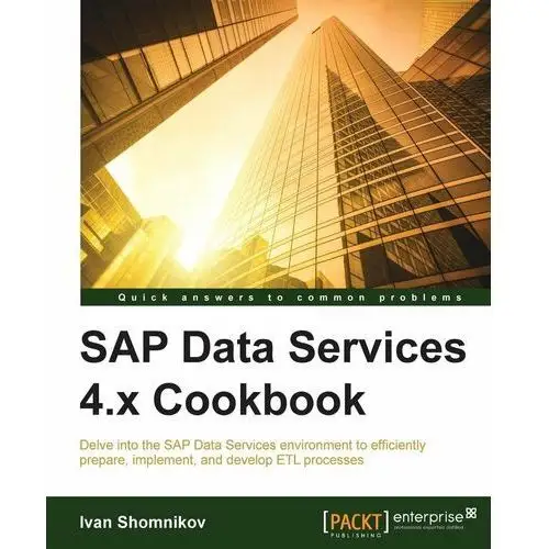 SAP Data Services 4.x Cookbook