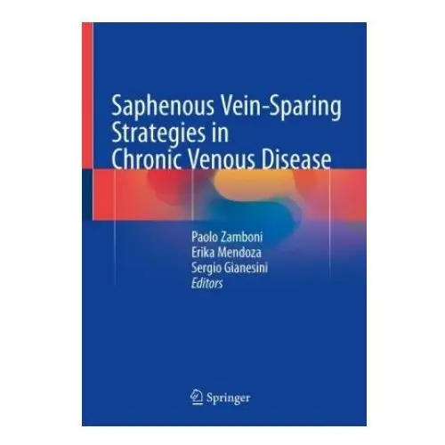 Saphenous vein-sparing strategies in chronic venous disease Springer international publishing ag