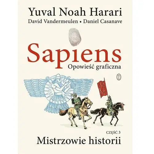 Sapiens. Mistrzowie historii. Opowieść graficzna. Część 3