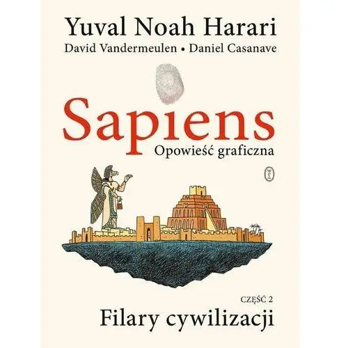 Sapiens. Opowieść graficzna. Filary cywilizacji. Część 2