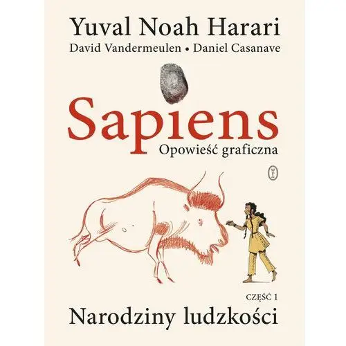 Sapiens. Opowieść graficzna. Narodziny ludzkości. Część 1