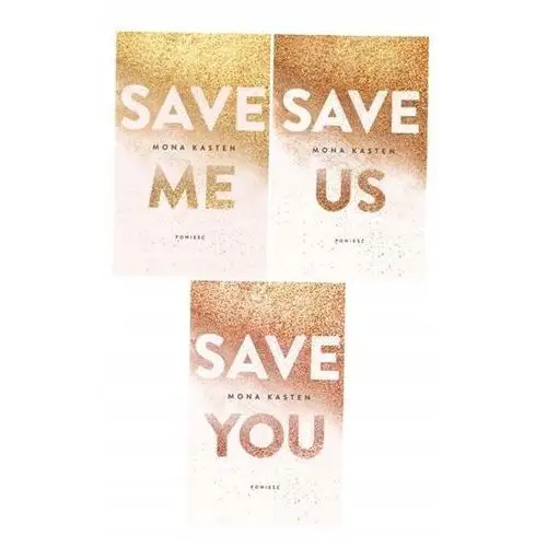 Save Me Save You Save Us Pakiet 3W1 Mona Kasten