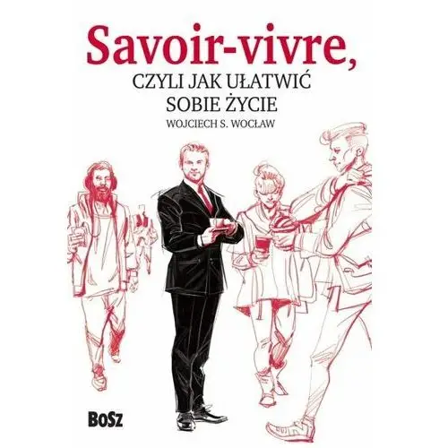 Savoir-vivre, czyli jak ułatwić sobie życie