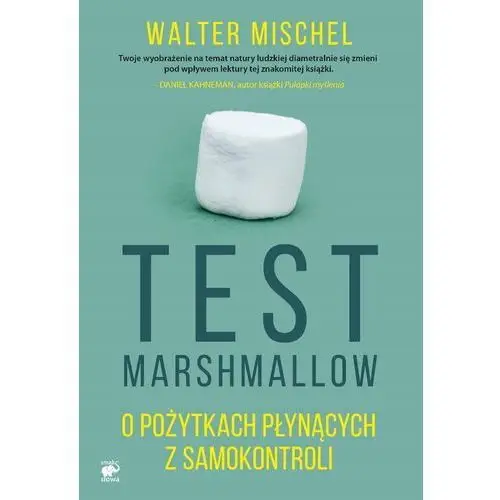 Test Marshmallow. O pożytkach płynących z samokontroli