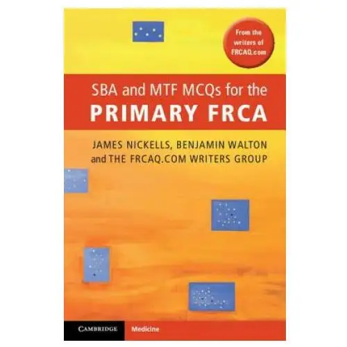 SBA and MTF MCQs for the Primary FRCA