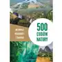 500 cudów natury. niezwykłe krajobrazy i zjawiska Sklep on-line