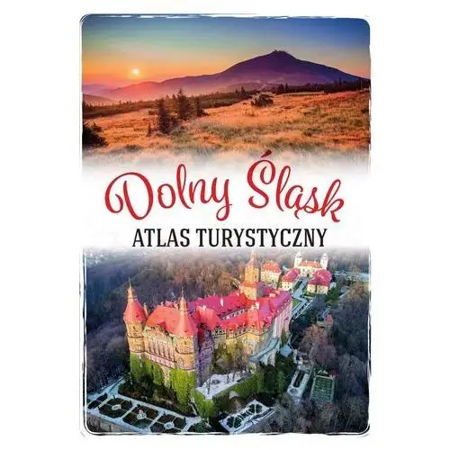 Dolny śląsk. atlas turystyczny Sbm