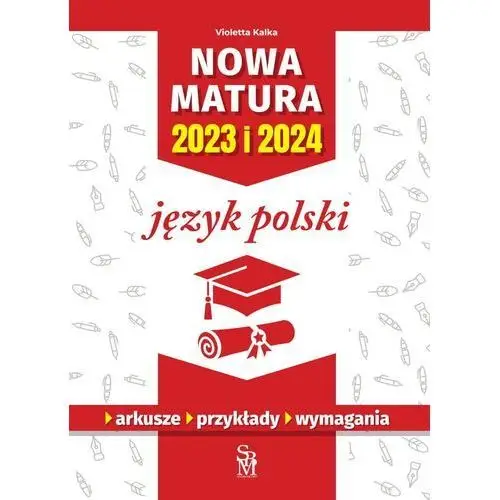Język polski. nowa matura 2023 i 2024 Sbm