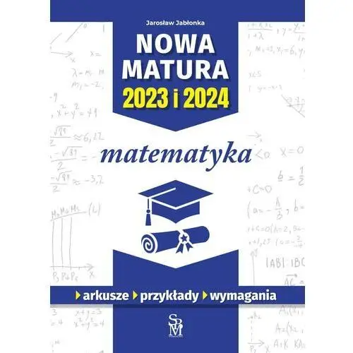 Sbm Matematyka. nowa matura 2023 i 2024