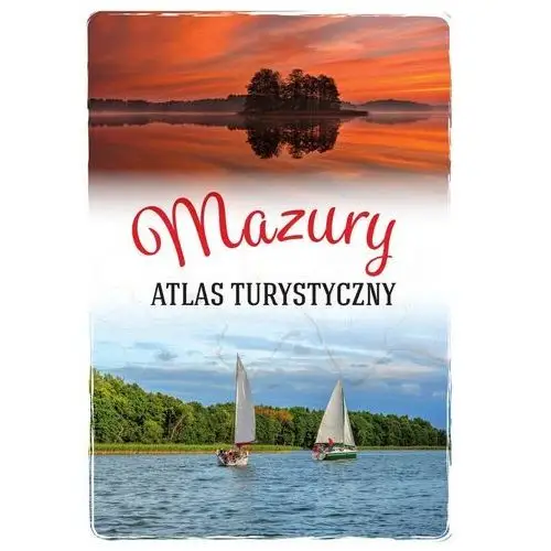 Mazury. atlas turystyczny Sbm