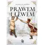 Prawem i lewem. obyczaje na czerwonej rusi w pierwszej połowie xvii wieku Sklep on-line