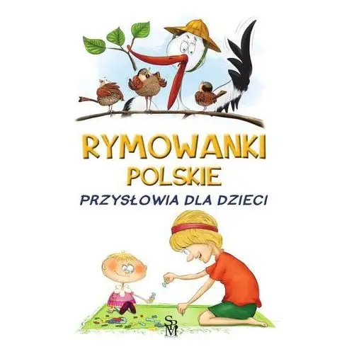 Sbm Przysłowia dla dzieci. rymowanki polskie