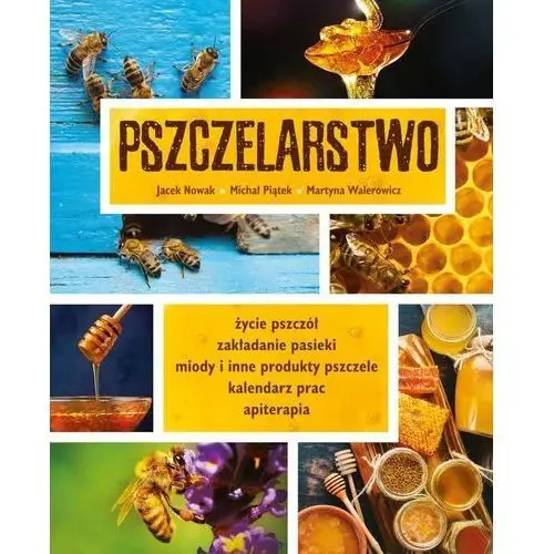 Pszczelarstwo - Jacek Nowak,michał Piątek,martyna Walerowicz