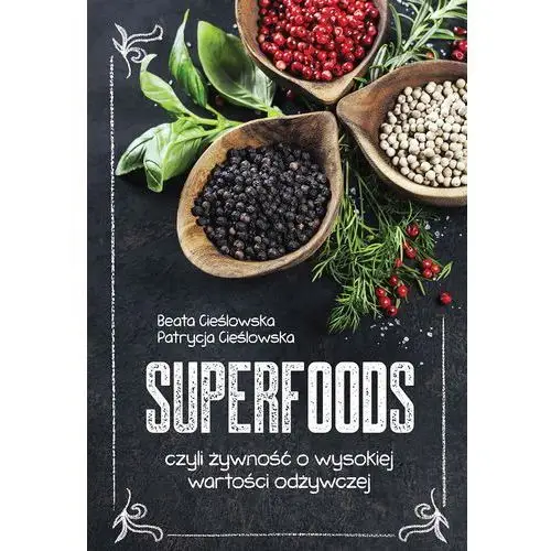 Sbm Superfoods - cieślowska beata, cieślowska patrycja