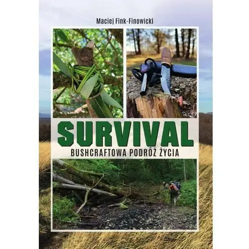 Sbm Survival. bushcraftowa podróż życia
