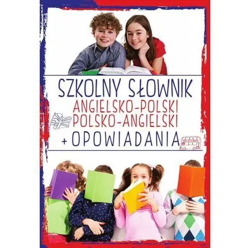 Sbm Szkolny słownik angielsko-polski, polsko-angielski + opowiadania - kawałko justyna - książka