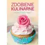 Zdobienie kulinarne. ciasta, torty, tarty Sklep on-line