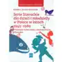 Serie literackie dla dzieci i młodzieży w polsce w latach 1945-1989 Sbp Sklep on-line