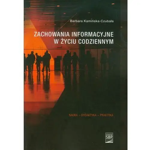 Zachowania informacyjne w życiu codziennym