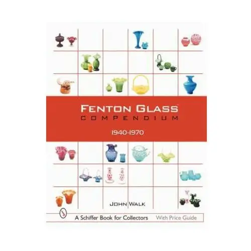 Fenton glass compendium Schiffer publishing