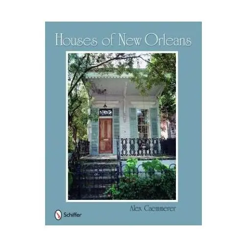 Houses of new orleans Schiffer publishing