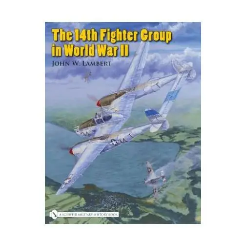 14th fighter group in world war ii Schiffer publishing ltd