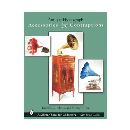 Antique Phonograph Accessories and Contraptions