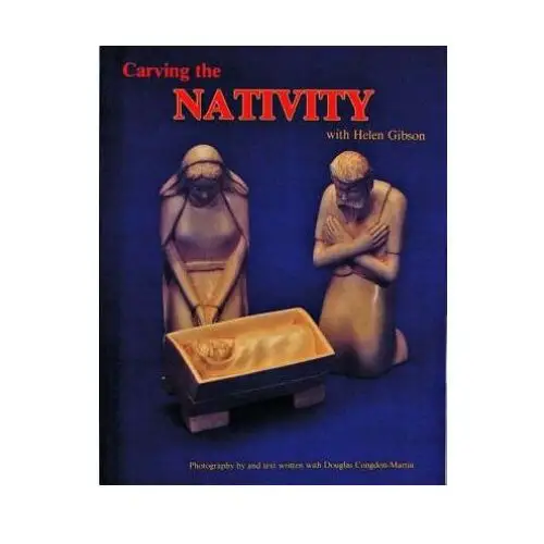 Carving the nativity with helen gibson Schiffer publishing ltd
