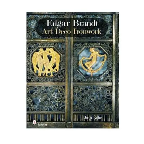 Edgar Brandt: Art Deco Ironwork