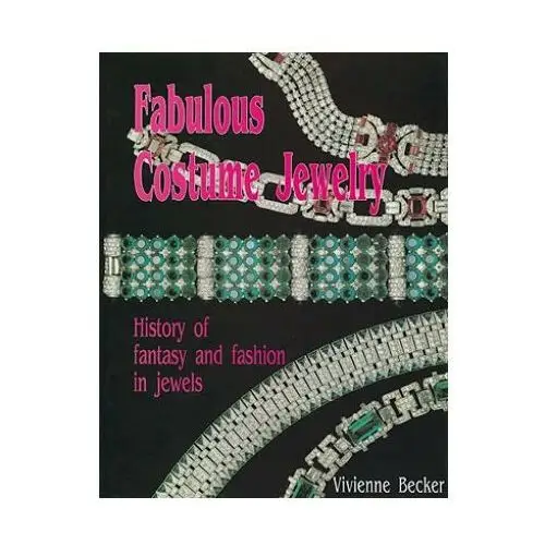 Fabulous costume jewelry: history of fantasy and fashion in jewels Schiffer publishing ltd