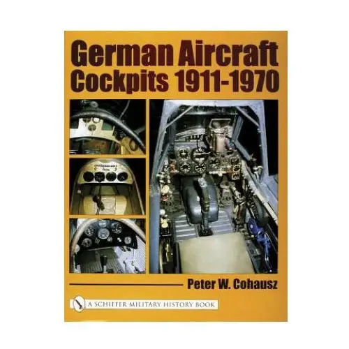 German aircraft cockpits 1911-1970 Schiffer publishing ltd