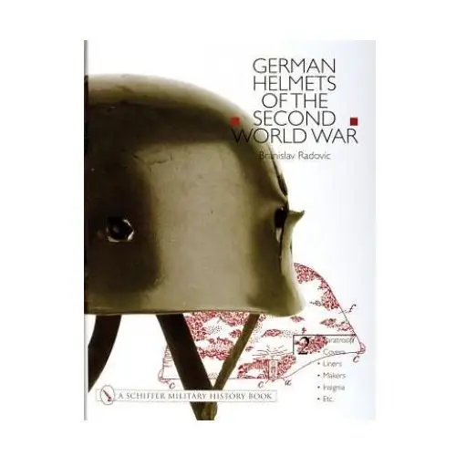 Schiffer publishing ltd German helmets of the second world war: vol two: parato-covers-liners-makers-insignia