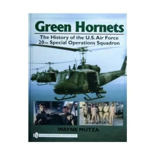 Green Hornets: The History of the U.S. Air Force 20th Special erations Squadron