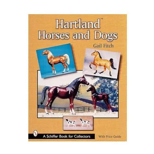 Hartland horses and dogs Schiffer publishing ltd