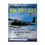 Schiffer publishing ltd Messerschmitt me 321/323: the luftwaffes 