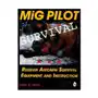MiG Pilot Survival: Russian Aircrew Survival Equipment and Instruction Sklep on-line