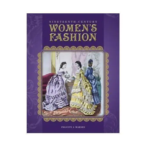 Schiffer publishing ltd Nineteenth-century women's fashion