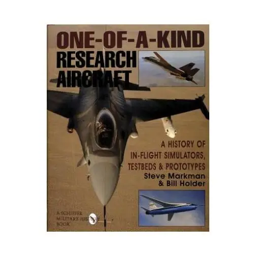 One-of-a-kind research aircraft Schiffer publishing ltd