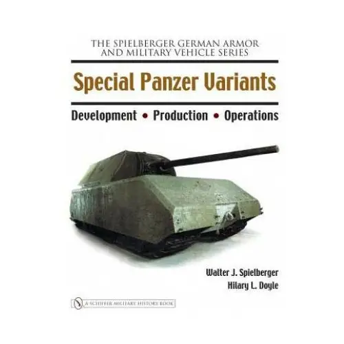 Special Panzer Variants: Develment - Production - erations