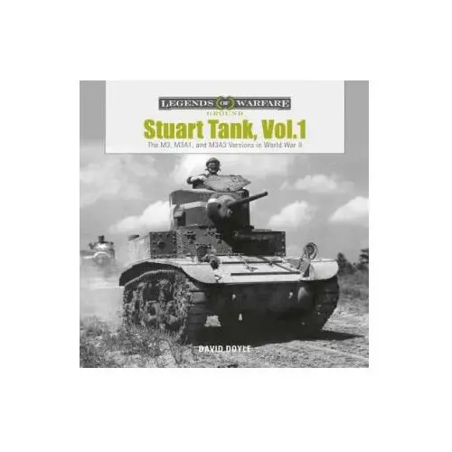 Schiffer publishing ltd Stuart tank, vol.1: the m3, m3a1 and m3a3 versions in world war ii