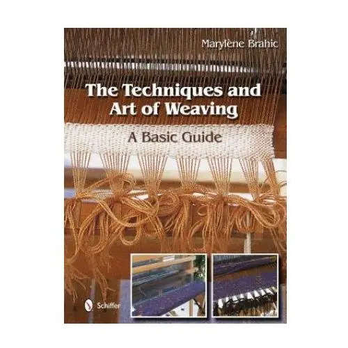 Techniques and Art of Weaving: A Basic Guide