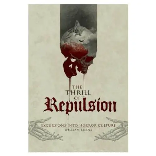 Thrill of repulsion: excursions into horror culture Schiffer publishing ltd