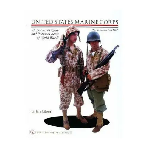 Schiffer publishing ltd United states marine corps uniforms, insignia and personal items of world war ii