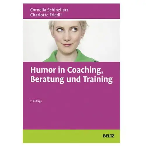 Humor in coaching, beratung und training Schinzilarz, cornelia