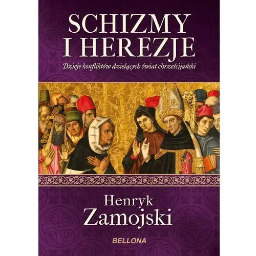 Schizmy i herezje - Tylko w Legimi możesz przeczytać ten tytuł przez 7 dni za darmo