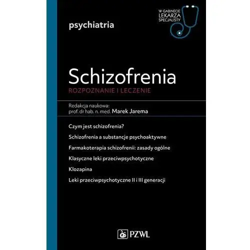 Schizofrenia. Rozpoznanie i leczenie
